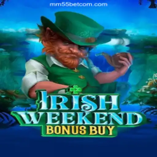 Discover the Excitement of IrishWeekendBonusBuy with mm55bet.com