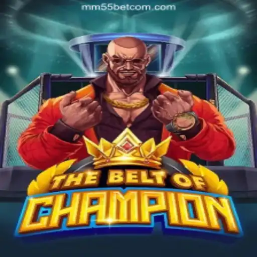 Exploring TheBeltOfChampion and mm55bet.com - Melhor plataforma de jogos